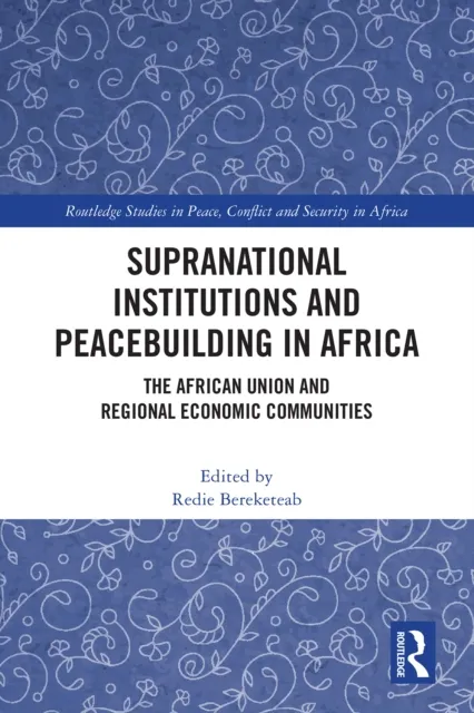 Supranational Institutions and Peacebuilding in Africa