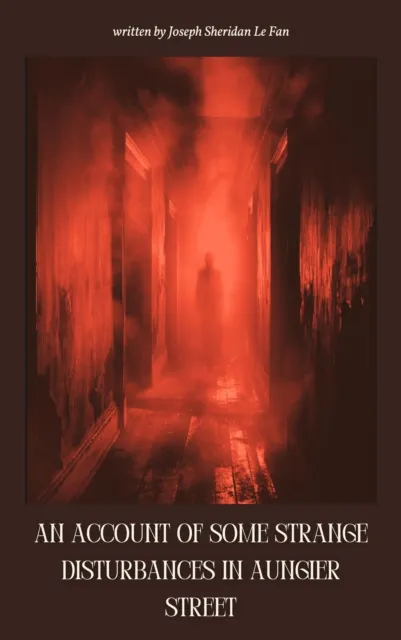 Account of Some Strange Disturbances in Aungier Street