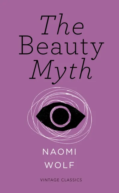 Beauty Myth (Vintage Feminism Short Edition)
