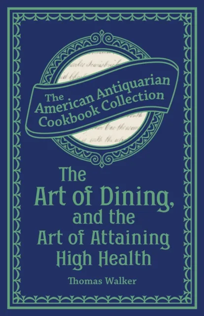Art of Dining, and the Art of Attaining High Health