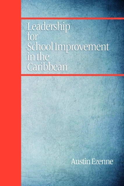 Leadership for School Improvement in the Caribbean
