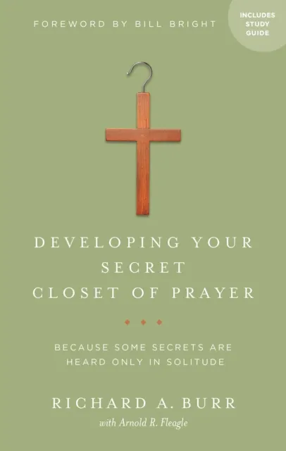 Developing Your Secret Closet of Prayer with Study Guide