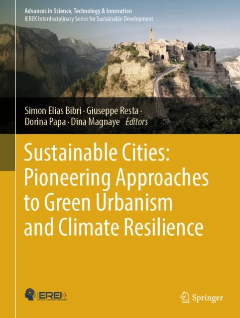 Sustainable Cities: Pioneering Approaches to Green Urbanism and Climate Resilience