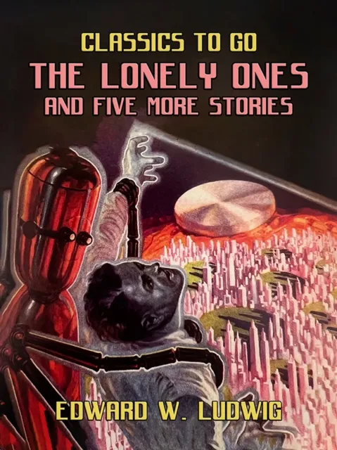 Lonely Ones and Five More Stories
