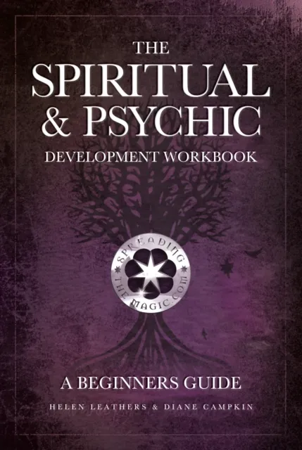 Spiritual & Psychic Development Workbook: A Beginners Guide