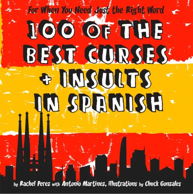 100 Of The Best Curses and Insults In Spanish