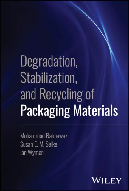 Degradation, Stabilization, and Recycling of Packaging Materials