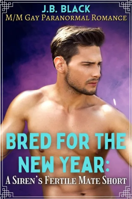 Bred for the New Year: A Siren's Fertile Mate Short