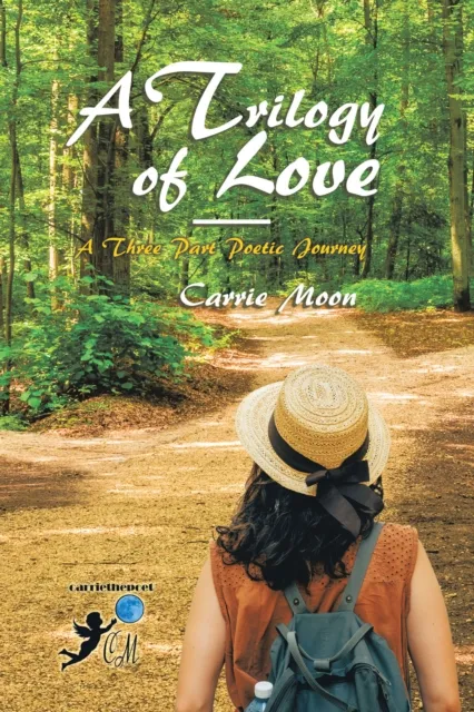 Trilogy of Love - a Three Part Poetic Journey