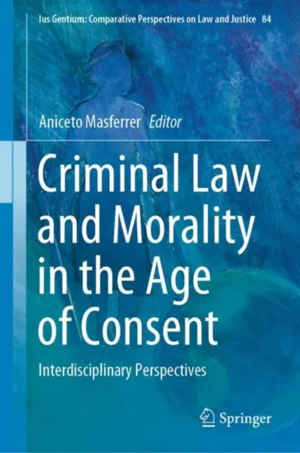 Criminal Law and Morality in the Age of Consent