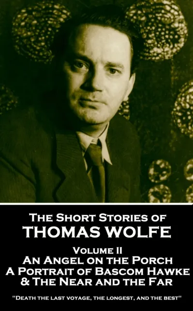 Short Stories of Thomas Wolfe - Volume II