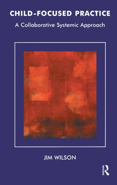 Child-Focused Practice