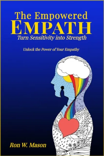 Empowered Empath: Turn Sensitivity into Strength