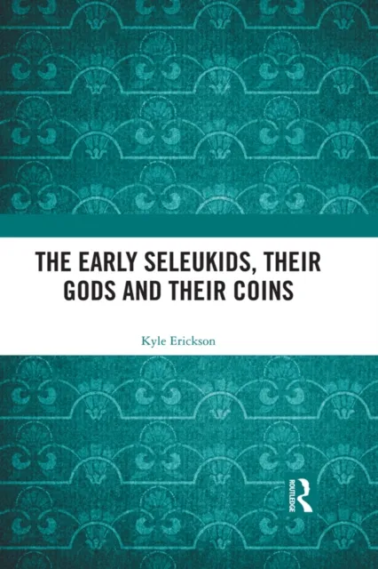 Early Seleukids, their Gods and their Coins