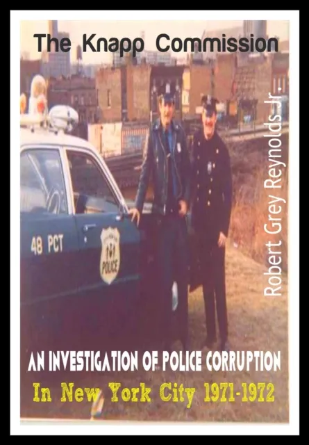 Knapp Commission An Investigation of Police Corruption in New York City 1971-1972