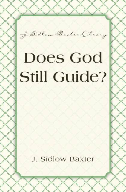 Does God Still Guide?