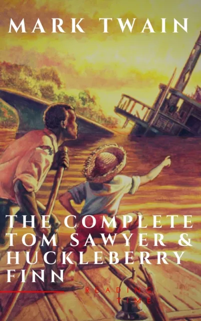 Complete Tom Sawyer & Huckleberry Finn Collection