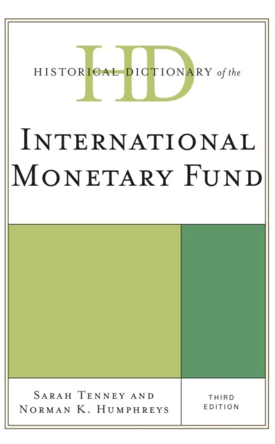 Historical Dictionary of the International Monetary Fund