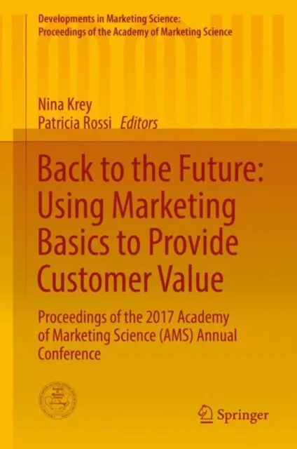 Back to the Future: Using Marketing Basics to Provide Customer Value
