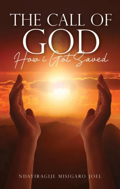 Call of God - How I Got Saved