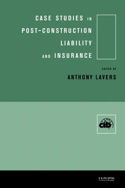Case Studies in Post Construction Liability and Insurance