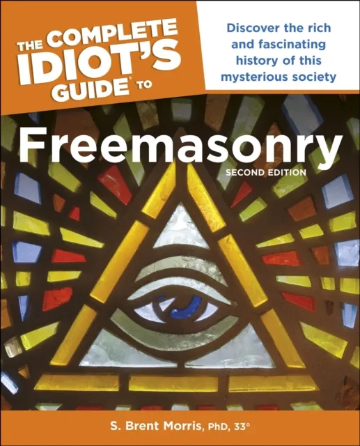 Complete Idiot's Guide to Freemasonry, 2nd Edition