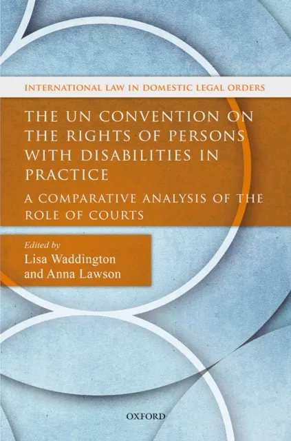 UN Convention on the Rights of Persons with Disabilities in Practice