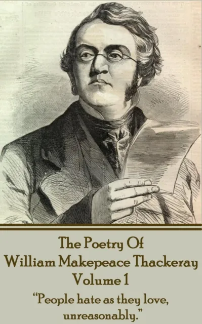 Poetry Of William Makepeace Thackeray - Volume 1