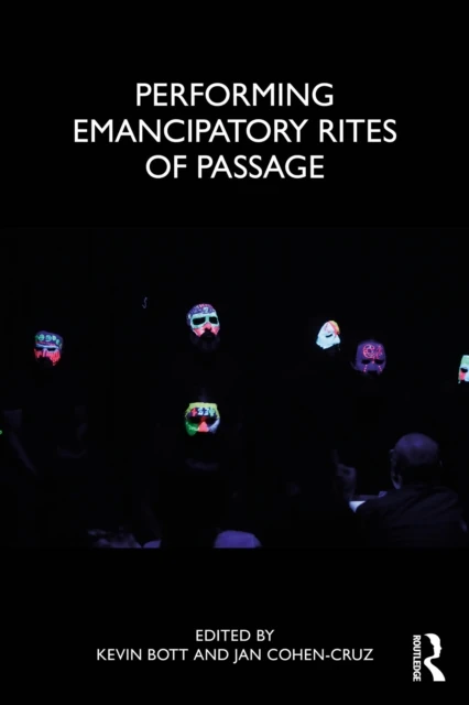 Performing Emancipatory Rites of Passage