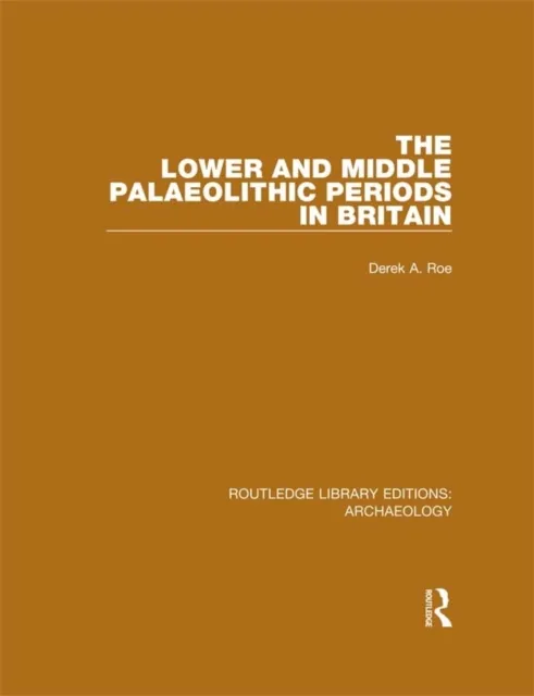 Lower and Middle Palaeolithic Periods in Britain