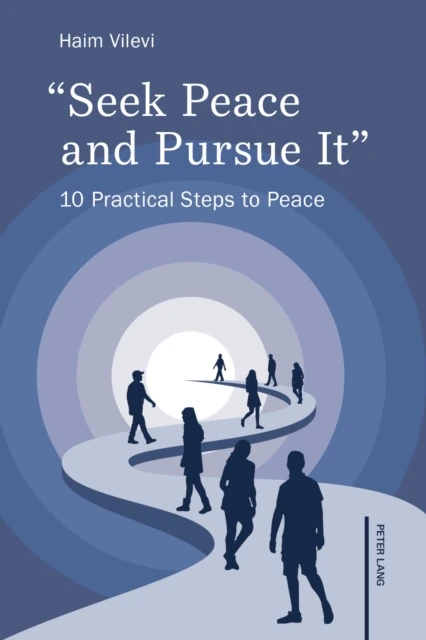 Seek Peace and Pursue It