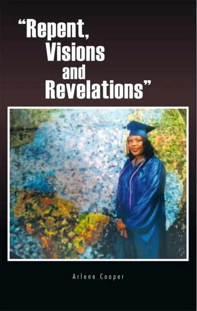 Repent, Visions and Revelations