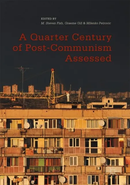 Quarter Century of Post-Communism Assessed