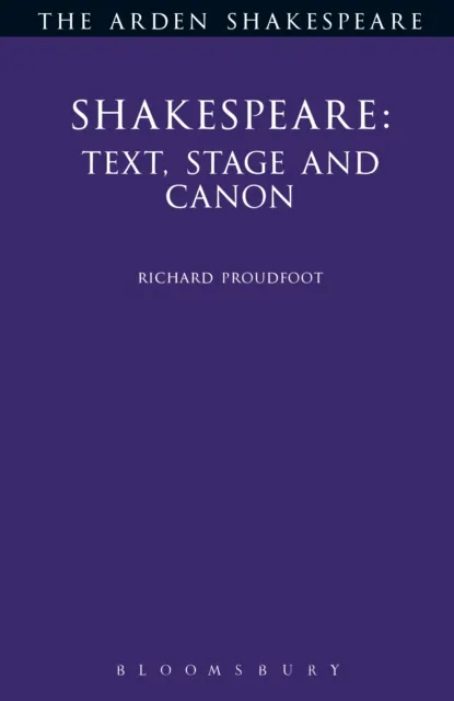 Shakespeare: Text, Stage & Canon