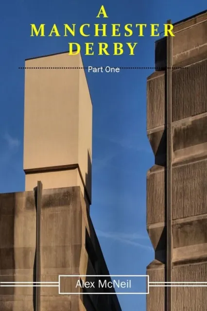 Manchester Derby: Part 1