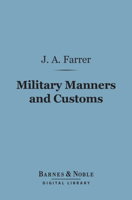 Military Manners and Customs (Barnes & Noble Digital Library)