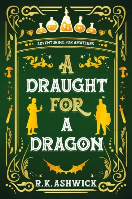 Draught for a Dragon: Adventuring for Amateurs