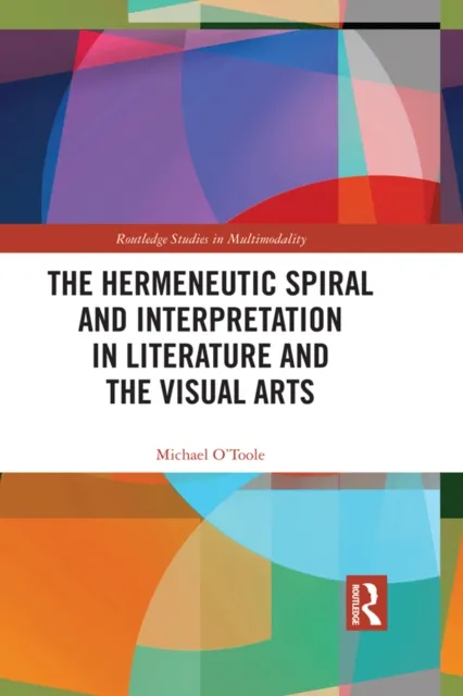 Hermeneutic Spiral and Interpretation in Literature and the Visual Arts
