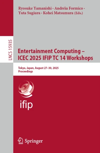 Entertainment Computing - ICEC 2025 IFIP TC 14 Workshops