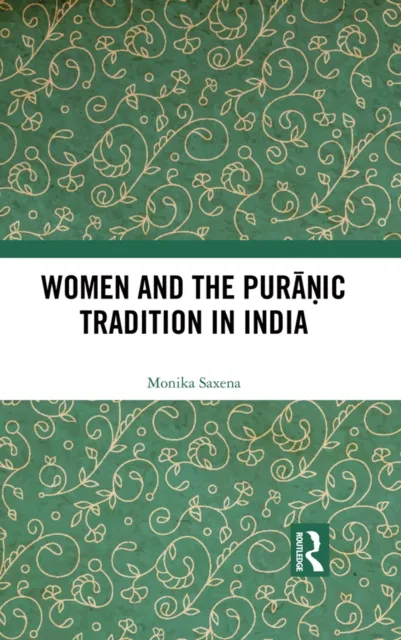 Women and the Puranic Tradition in India