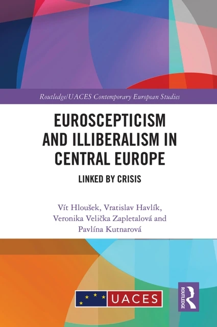 Euroscepticism and Illiberalism in Central Europe