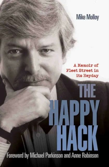 Happy Hack - A Memoir of Fleet Street in its Heyday
