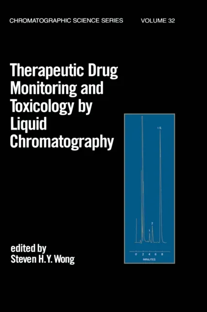 Therapeutic Drug Monitoring and Toxicology by Liquid Chromatography