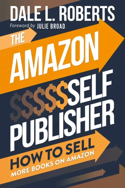 Amazon Self Publisher: How to Sell More Books on Amazon