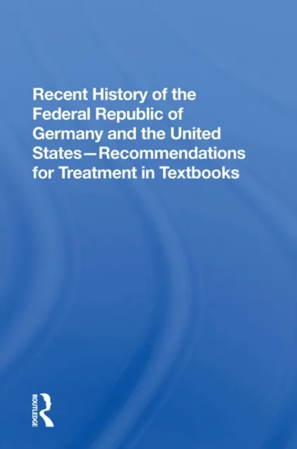 Recent History Of The Federal Republic Of Germany And The United States