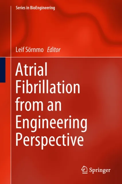 Atrial Fibrillation from an Engineering Perspective
