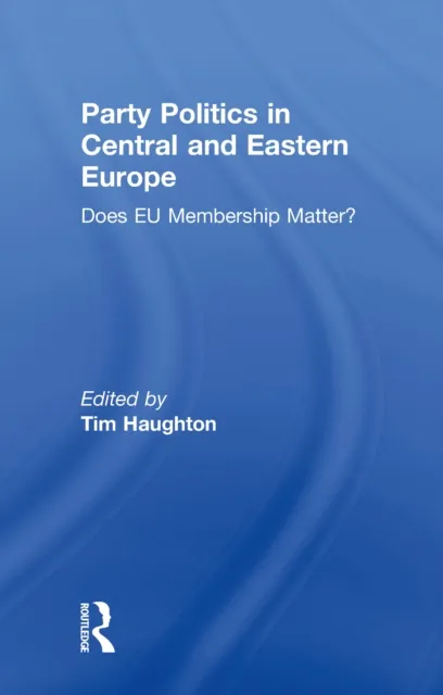 Party Politics in Central and Eastern Europe