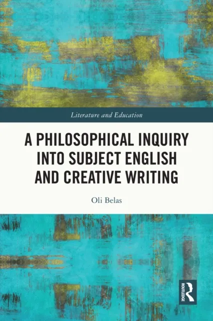 Philosophical Inquiry into Subject English and Creative Writing