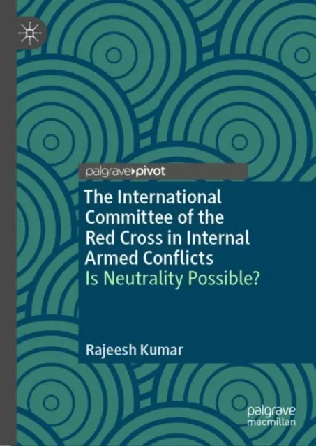 International Committee of the Red Cross in Internal Armed Conflicts