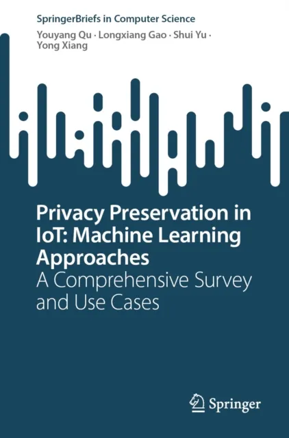 Privacy Preservation in IoT: Machine Learning Approaches